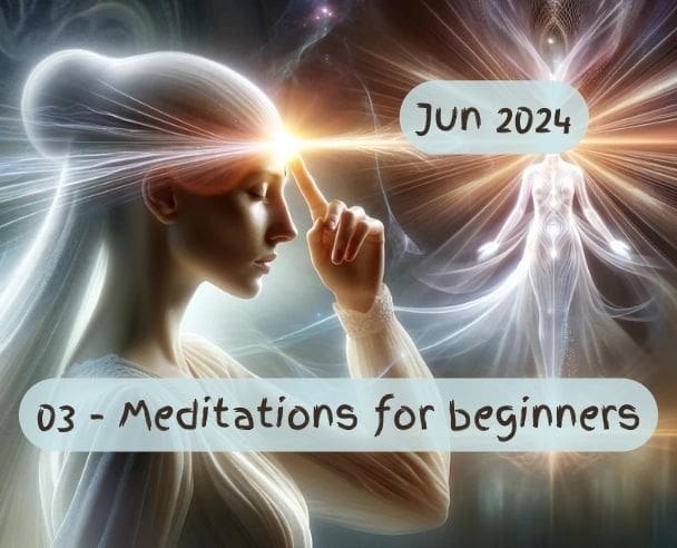 03 Meditations for Beginners – Jun 11, 2024