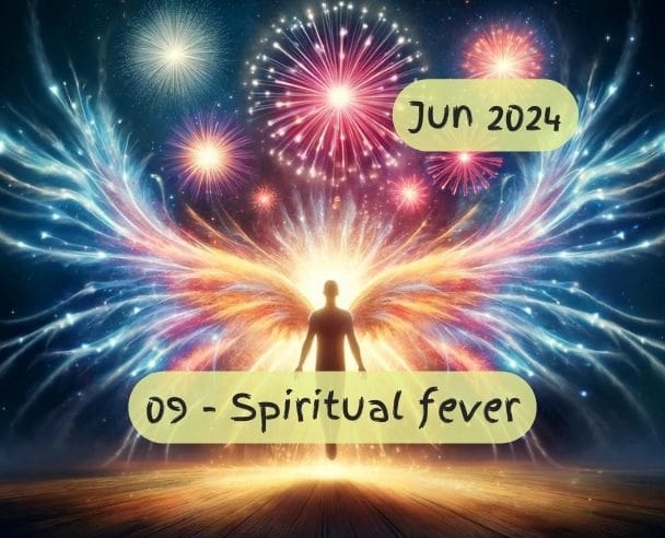 09 Spiritual fever – Jun 24, 2024