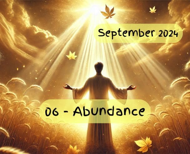 06 Abundance – September 15, 2024