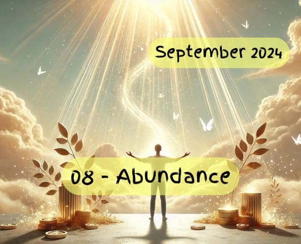 08 Abundance – September 21, 2024