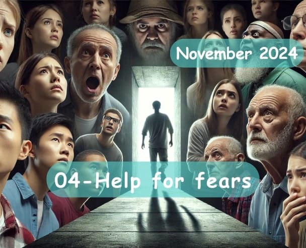 04 Help for fears – November 09, 2024