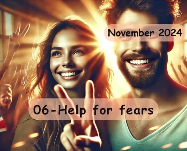 06 Help for fears – November 15, 2024