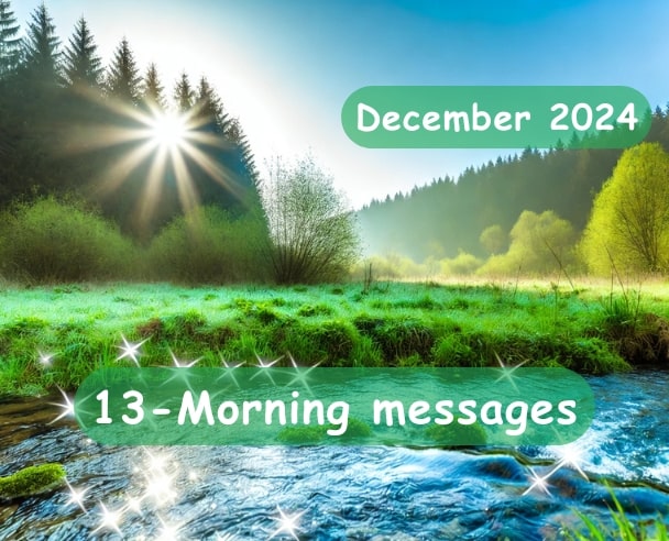 Morning messages December 13, 2024