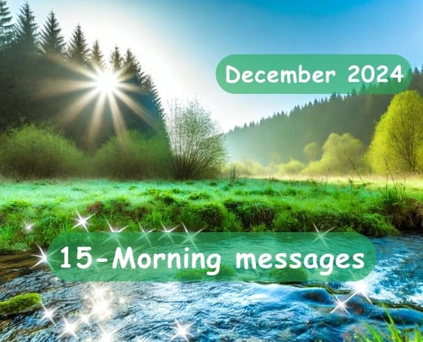 Morning messages December 15, 2024