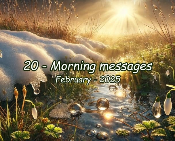 20 Morning messages February 20, 2025