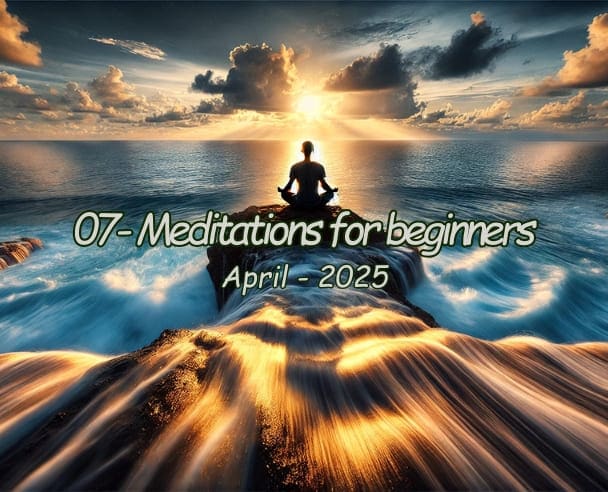 07 Meditations for Beginners – April 28, 2025