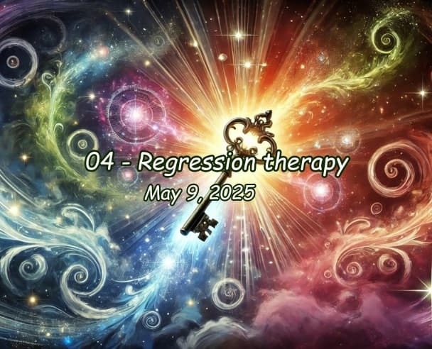 04 Regression Therapy – May 09, 2025.