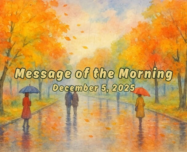 05 Morning messages – December 05, 2025