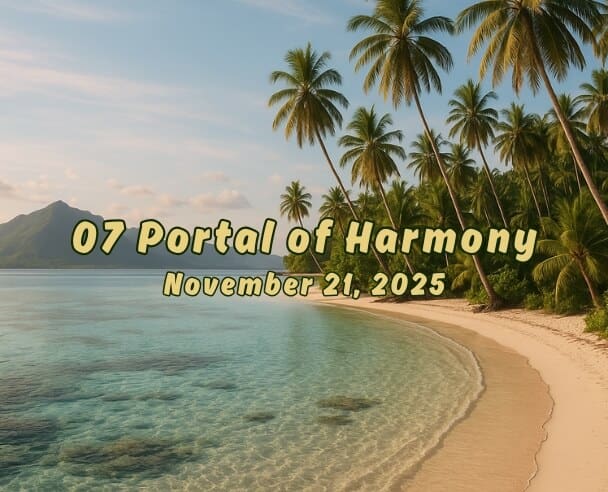 07 Portal of Harmony – November 21, 2025