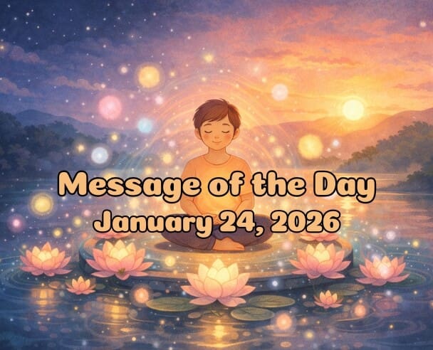 24 Message of the Day – January 24, 2026