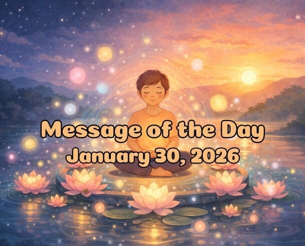 30 Message of the Day – January 30, 2026