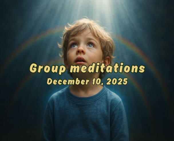 04 Group Meditation – December 10, 2025