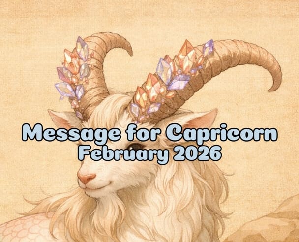 12 Message for Capricorn – February 12, 2026