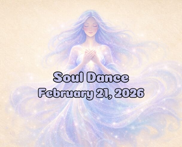 07 Soul Dance – February 21, 2025
