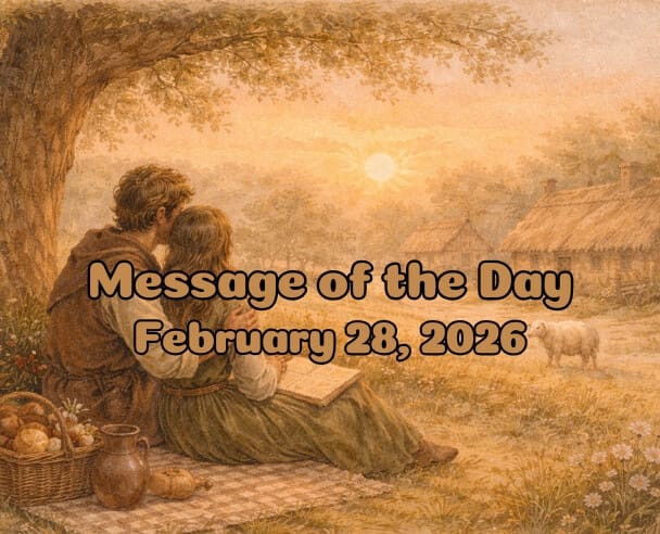 28 Message of the Day – February 28, 2026