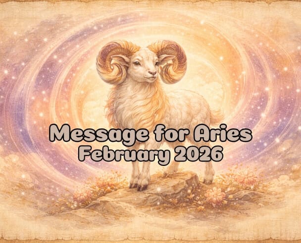 03 Message for Aries – February 3, 2026