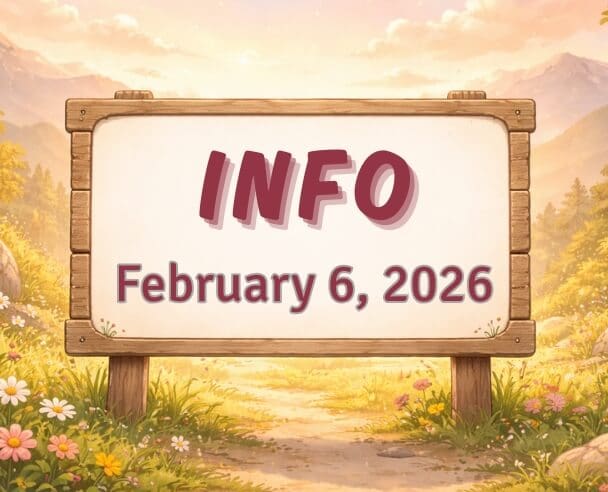 Info: February 6, 2026