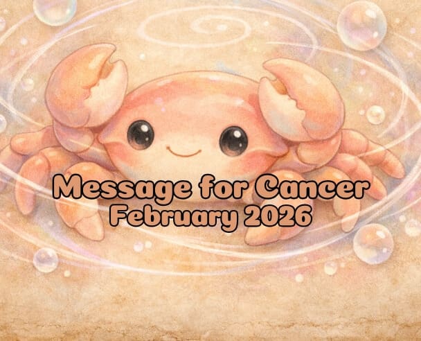 06 Message for Cancer – February 6, 2026