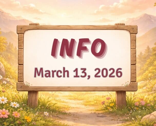 Info: March 13, 2026