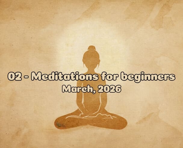 02 Meditation for Beginners – March 5, 2026