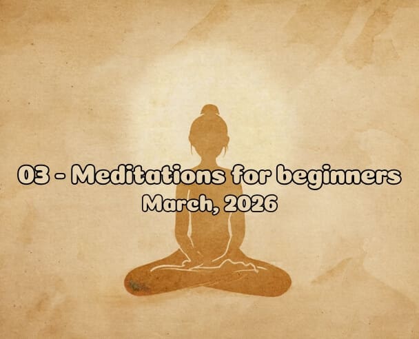 03 Meditation for Beginners – March 8, 2026