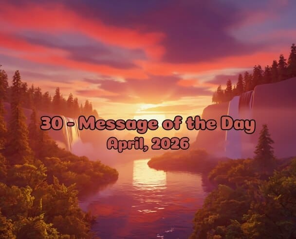 30 Message of the Day – April 30, 2026