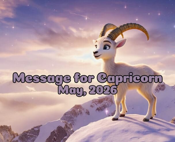 09 Message for Capricorn – May 9, 2026.