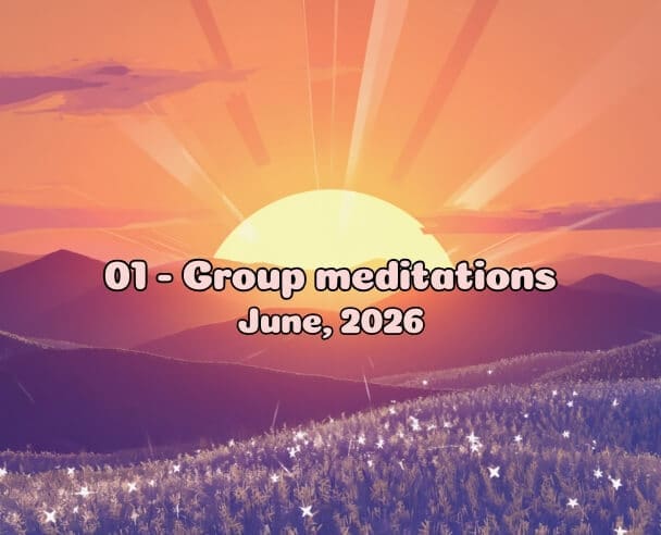01 Group Meditation – June 1, 2026