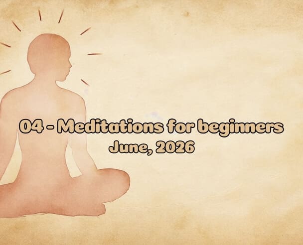 04 Meditations for Beginners – June 11, 2026