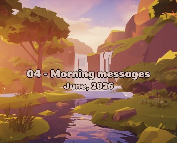 04 Morning messages – June 4, 2026