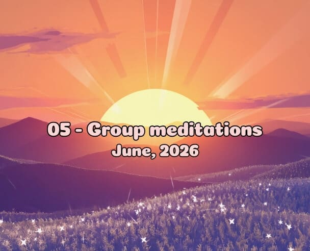 05 Group Meditation – June 5, 2026