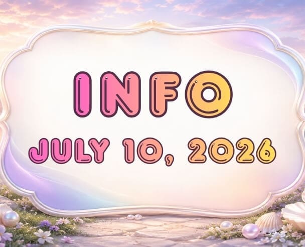 Info: July 10, 2026