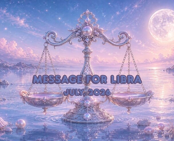 04 Message for Libra – July 4, 2026.