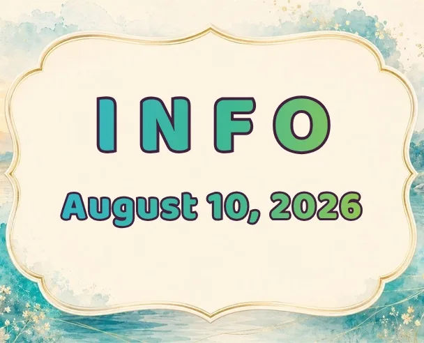 Info: August 10, 2026