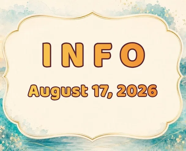 Info: August 17, 2026