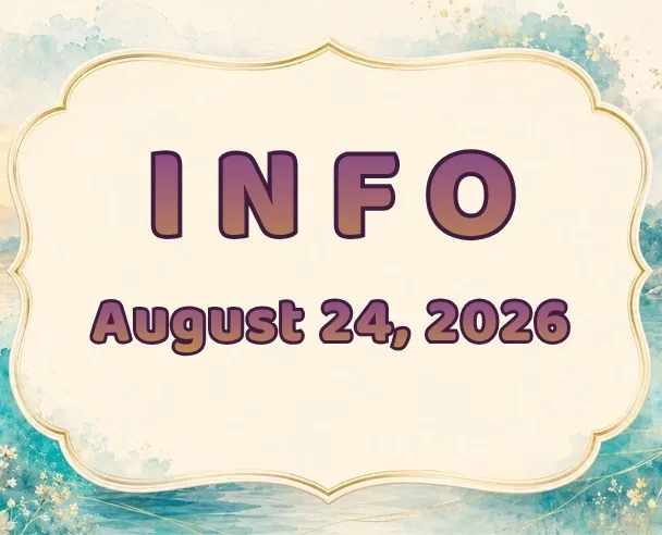 Info: August 24, 2026