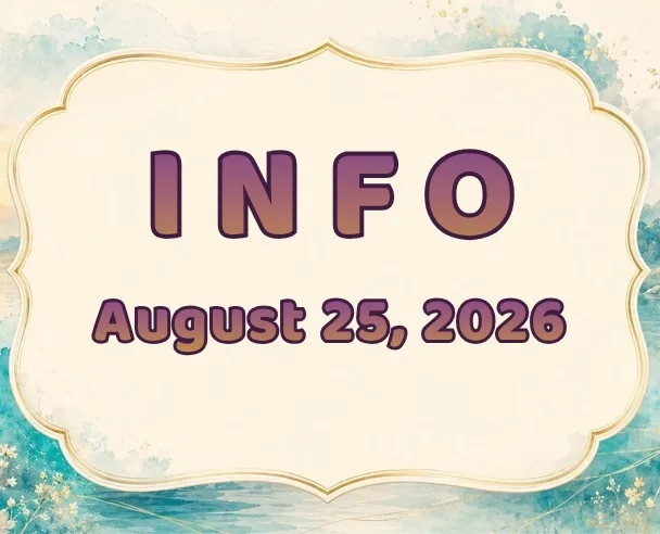 Info: August 25, 2026